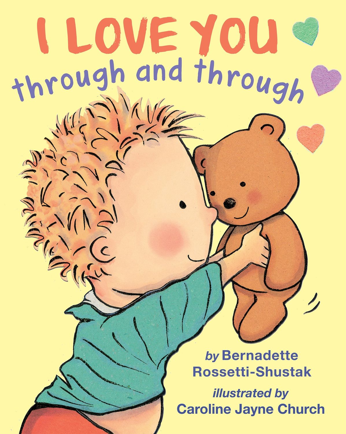I Love You Through and Through by Bernadette Rossetti-Shustak