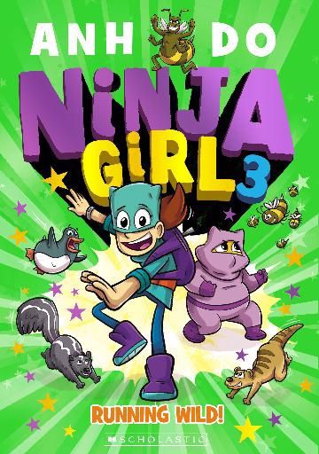 Running Wild! (Ninja Girl 3) by Anh Do