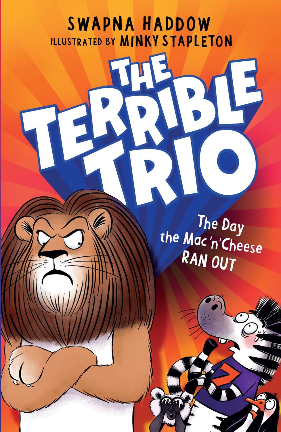 The Day the Mac 'n' Cheese Ran Out (The Terrible Trio #2) by Swapna Haddow
