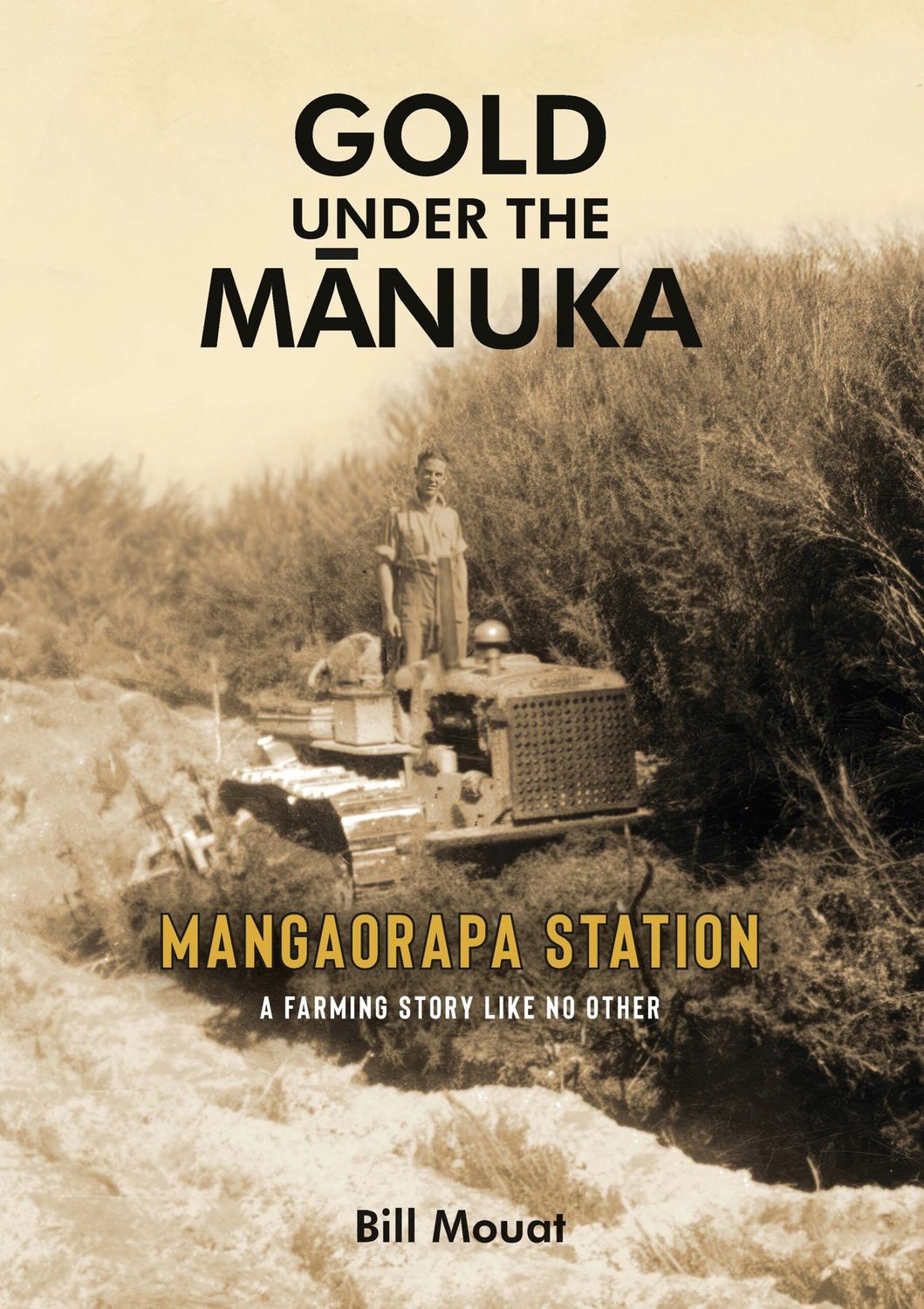 Gold Under the Manuka by Bill Mouat