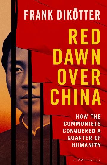 Red Dawn Over China by Frank Dikotter