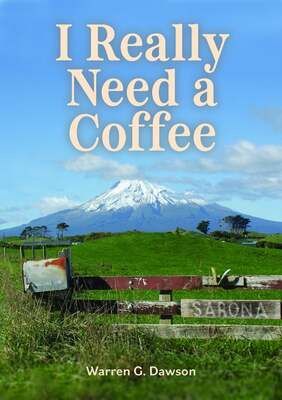 I Really Need a Coffee by Warren G. Dawson