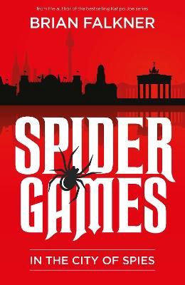 Spider Games in the City of Spies by Brian Faulkner