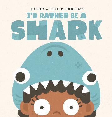 I'd Rather Be a Shark by Laura Bunting