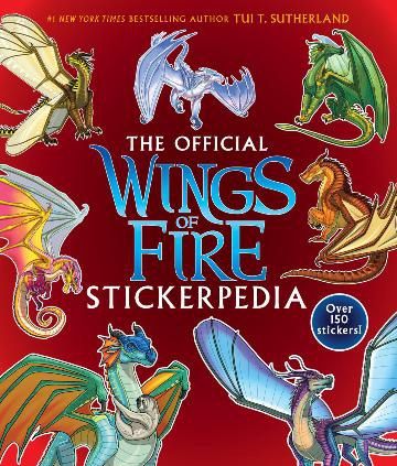 The Official Wings of Fire: Stickerpedia (Over 150 Stickers!) by T Tui Sutherland