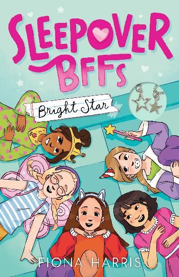 Bright Star (Sleepover BFFs Book 2 with Necklace) by Fiona Harris