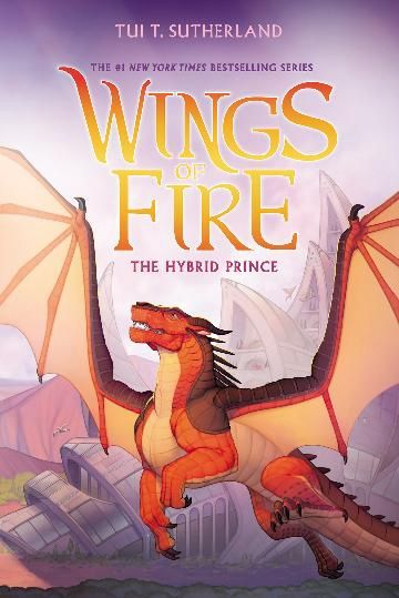 The Hybrid Prince (Wings of Fire #16) by T Tui Sutherland