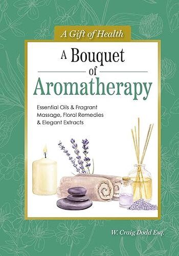 A Bouquet of Aromatherapy