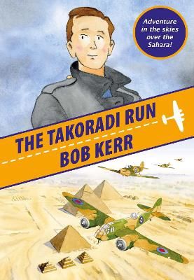 The Takoradi Run by Bob Kerr