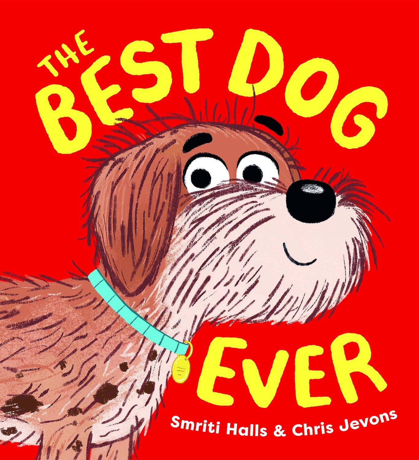 The Best Dog Ever by Smriti Halls