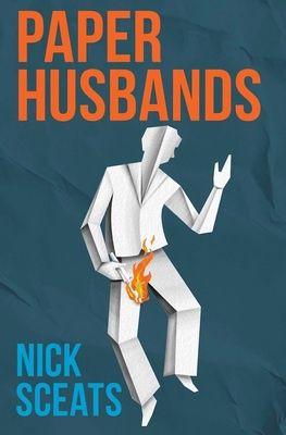 Paper Husbands by Nick Sceats