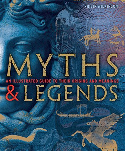 Myths &amp; Legends by Philip Wilkinson