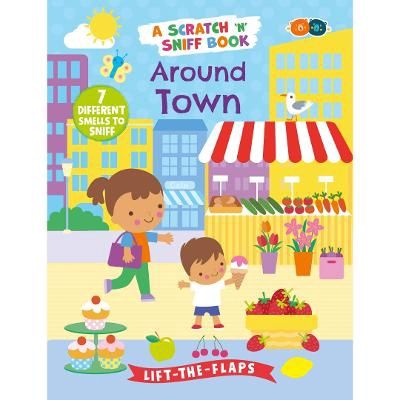 My Book of Smells – Around Town - A Scratch'n'Sniff Book