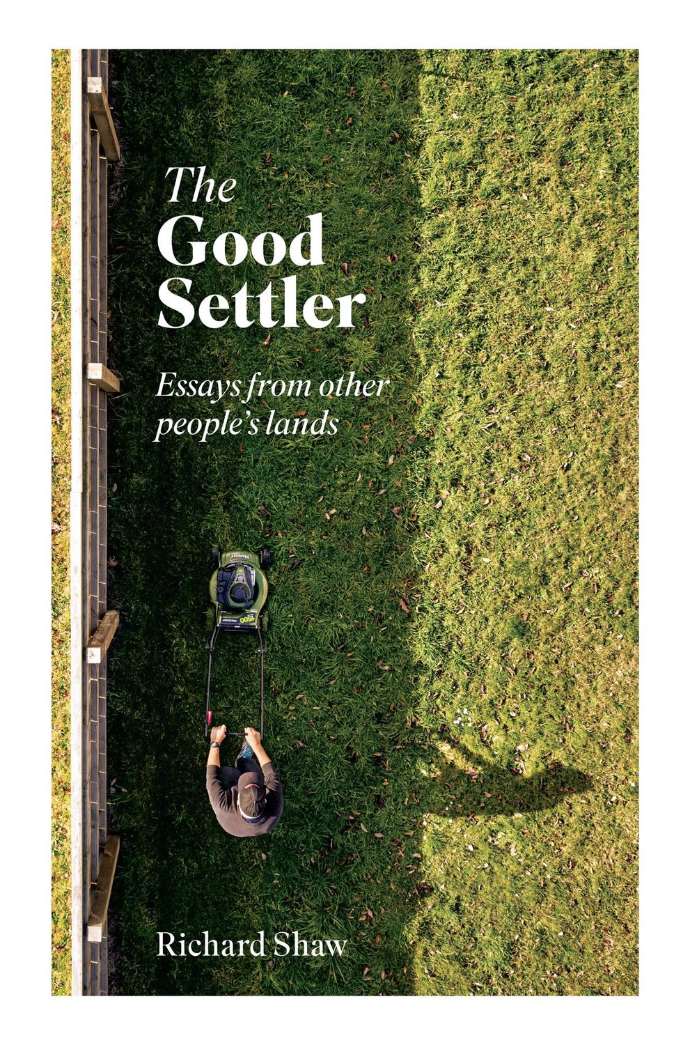 The Good Settler by Richard Shaw