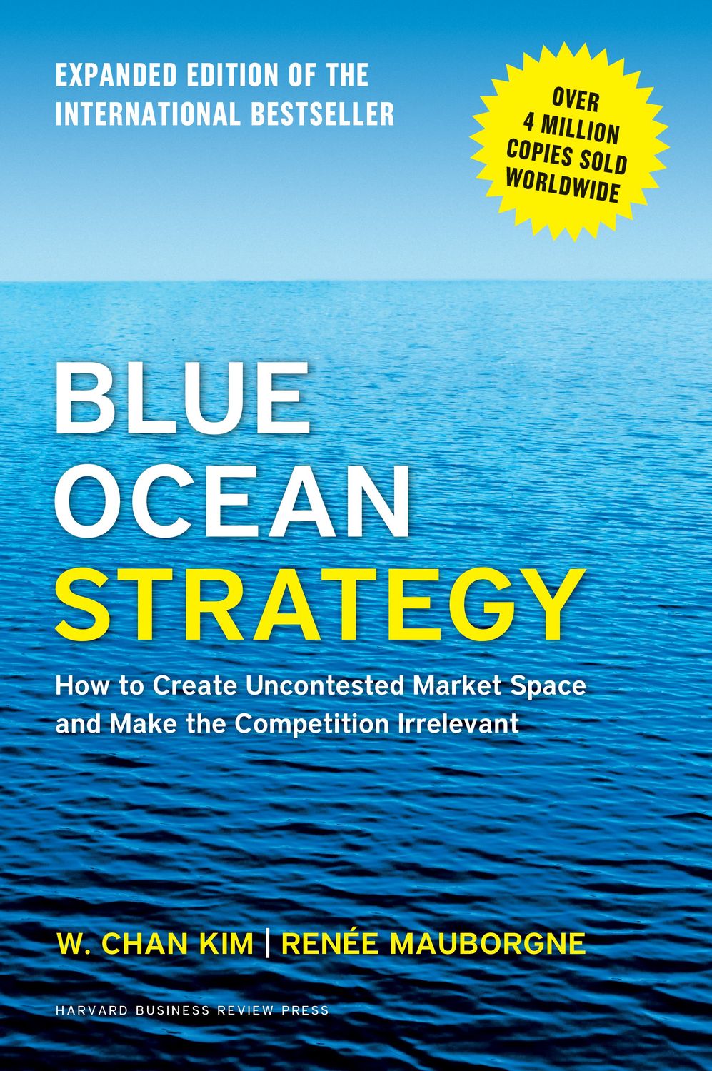 Blue Ocean Strategy, Expanded Edition by W. Chan Kim &amp; Renee A. Mauborgne