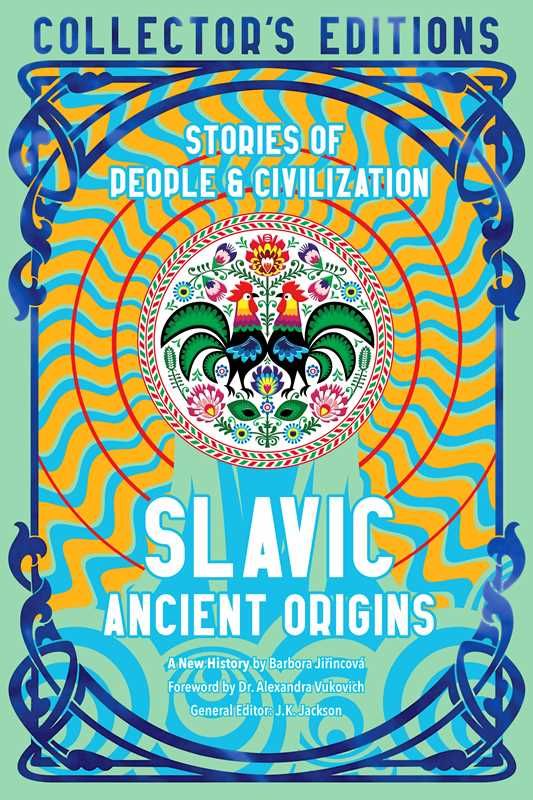 Slavic Ancient Origins by Barbora Jirincová: Hardcover; 416 pages, English