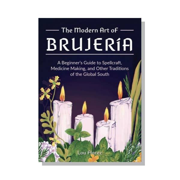 The Modern Art of Brujería