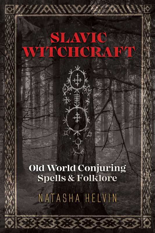 Slavic Witchcraft by Natasha Helvin: Paperback; 224 pages, English