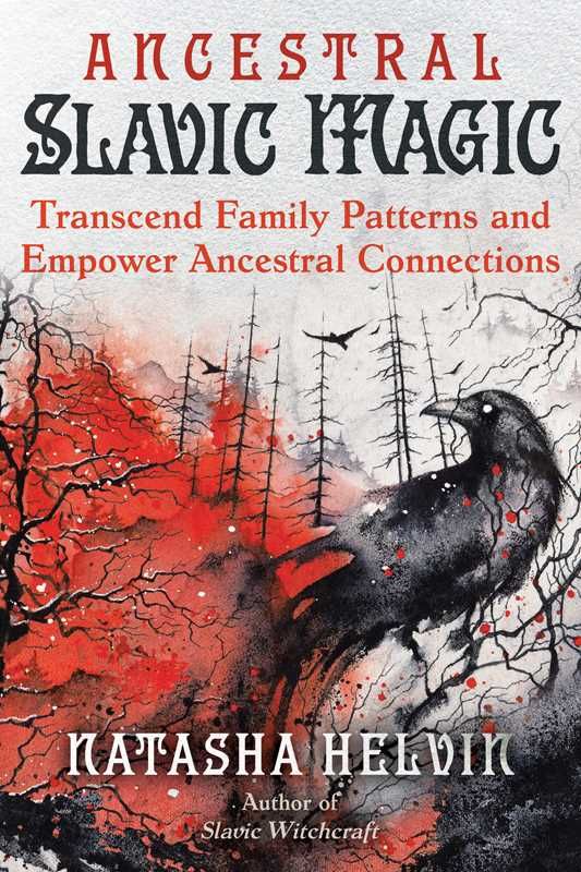 Ancestral Slavic Magic by Natasha Helvin: Paperback; 288 pages, English