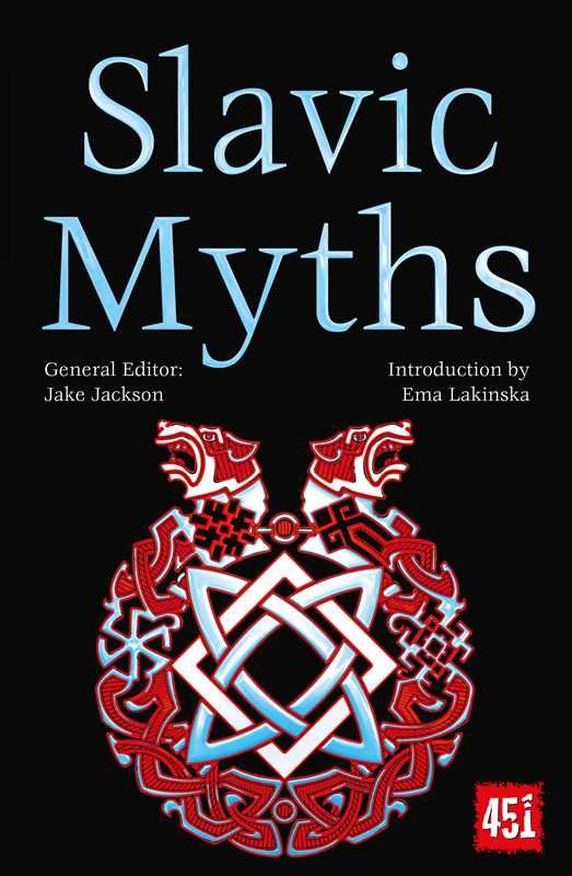 Slavic Myths by: UK Paperback; 256 pages, English