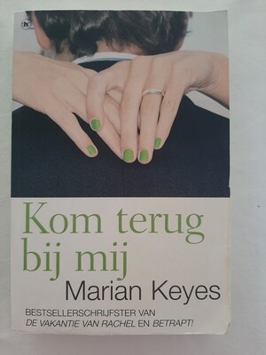 Kom terug bij mij - Marian Keyes