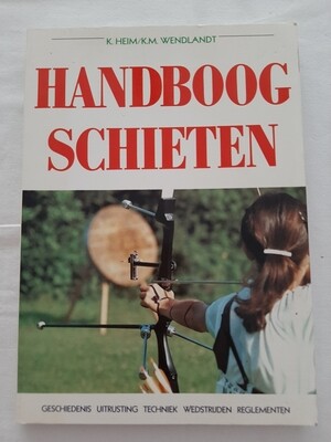 Handboog schieten - K. Heim/K.M. Wendlandt