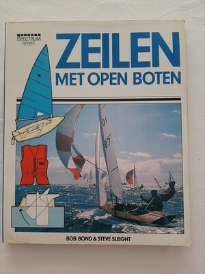 Zeilen met open boten - Bob Bond & Steve Sleight