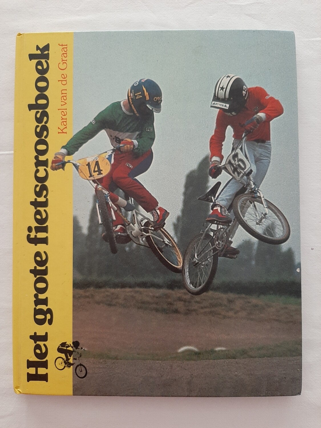 Het grote fietscrossboek - Karel van de Graaf