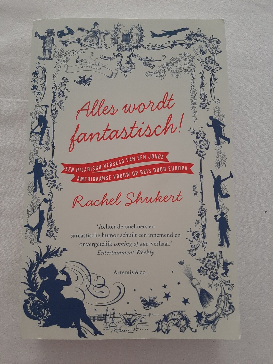 Alles wordt fantastisch! - Rachel Shukert