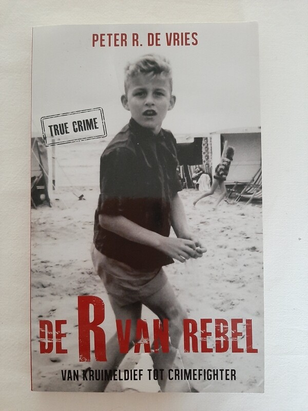 De R van Rebel - Peter R. de Vries
