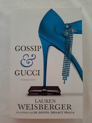 Gossip & Gucci - Lauren Weisberger
