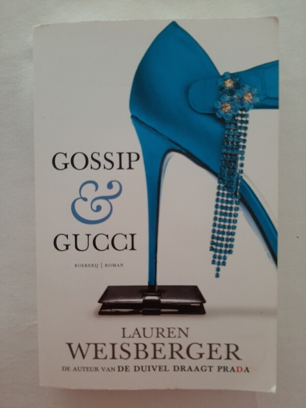 Gossip & Gucci - Lauren Weisberger
