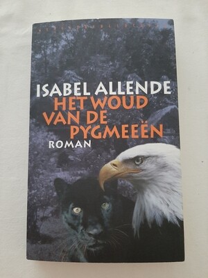 Het woud van de pygmeeën - Isabel Allende