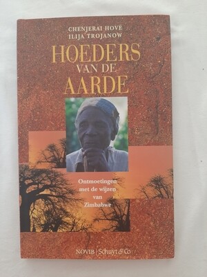 Hoeders van de aarde - Chenjerai Hove en Ilija Trojanow