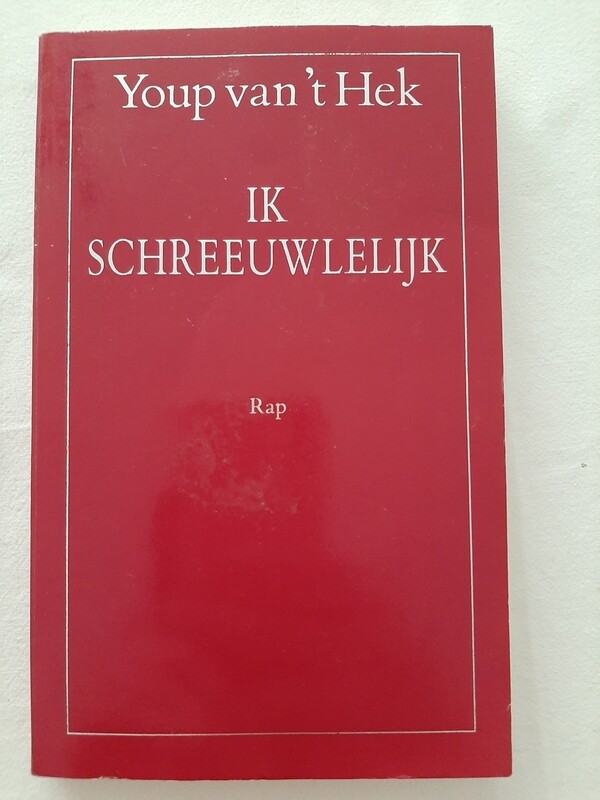 Ik schreeuwlelijk - Youp van ´t Hek