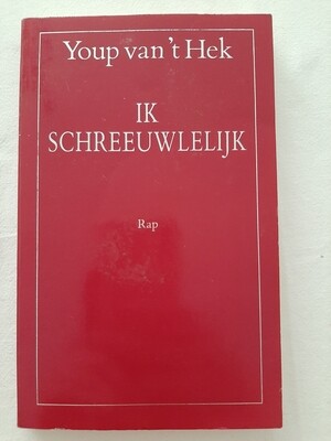 Ik schreeuwlelijk - Youp van ´t Hek