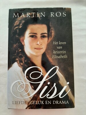 Sisi Liefde, Geluk en Drama- Martin Ros