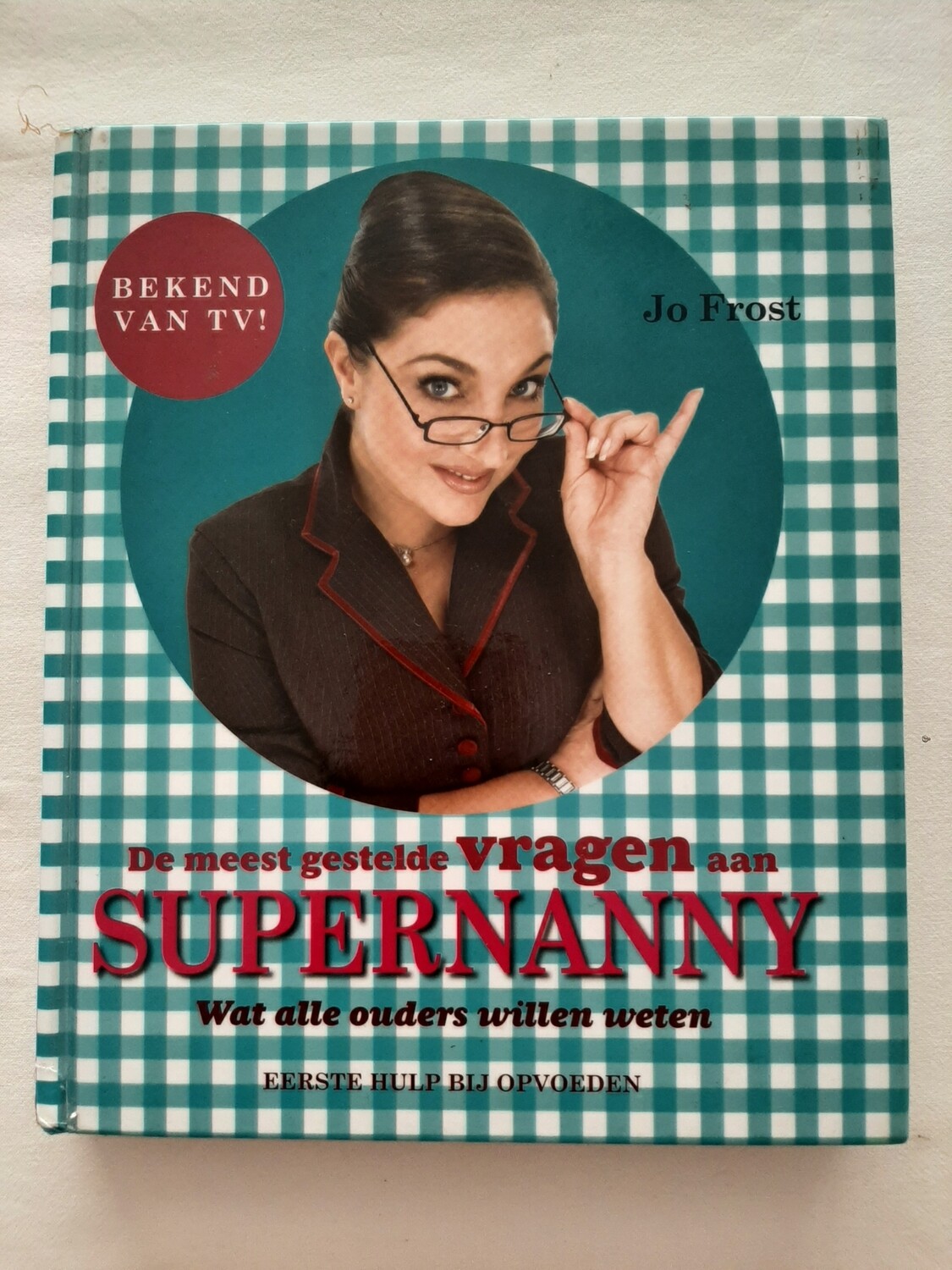 De meest gestelde vragen aan SUPERNANNY - Jo Frost