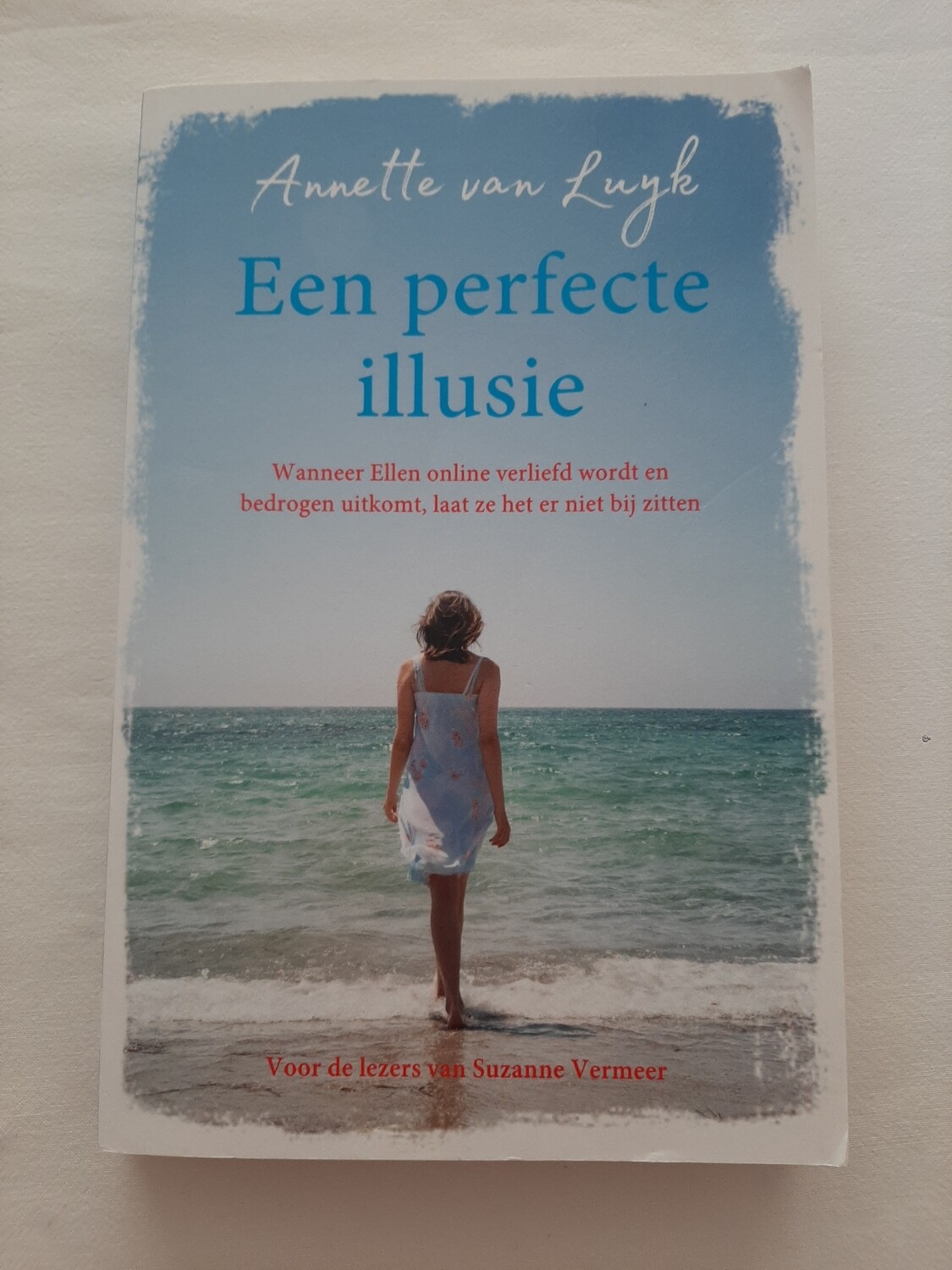 Een perfecte illusie - Annette van Luijk