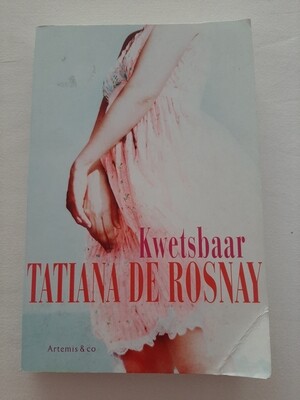 Kwetsbaar - Tatiana de Rosnay