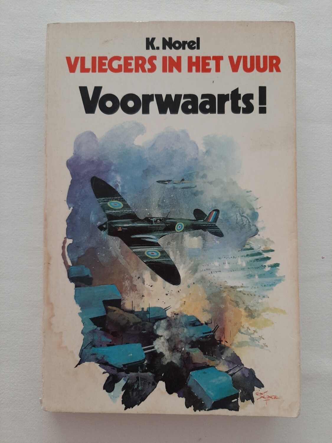 Vliegers in het vuur - K. Norel