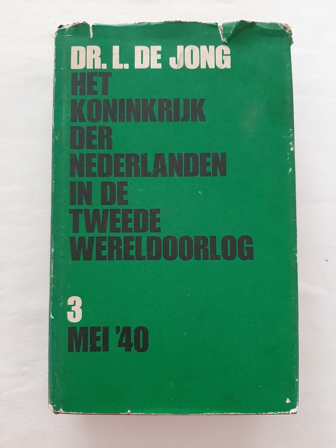 Het Koninkrijk der Nederlanden in de Tweede Wereldoorlog - Dr. L. de Jong