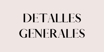 DETALLES GENERALES