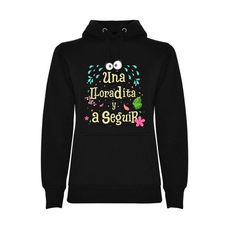 SUDADERA UNA LLORADITA Y A SEGUIR