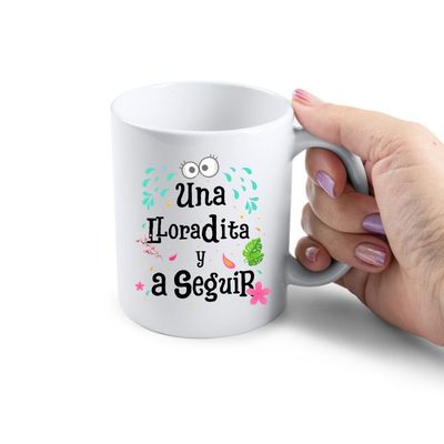 TAZA UNA LLORADITA Y A SEGUIR