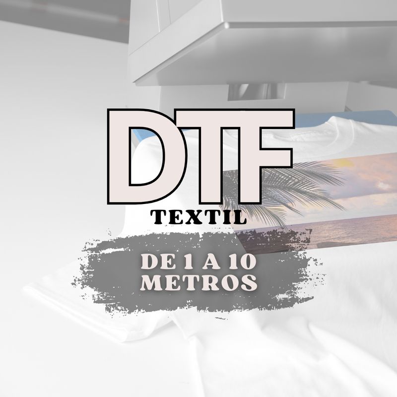 DTF 1 A 10 METROS