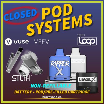 Closed Pods (LEVEL X, RIPPER X, SPIN FIZZ, LOOP2, STLTH, VUSE, VEEV)