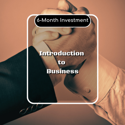 Introduction to Business Package 6-Months Monthly Contribution