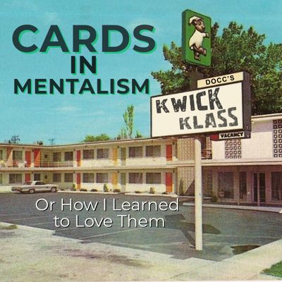 Kwick Klass - Cards in Mentalism