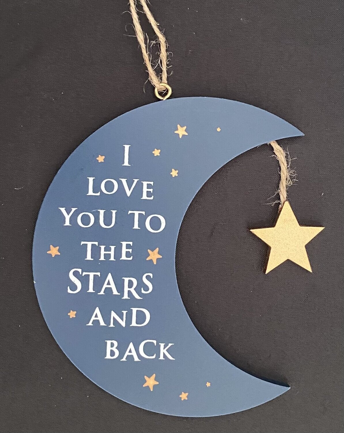 Crescent Moon Sign - Love You The Stars & Back